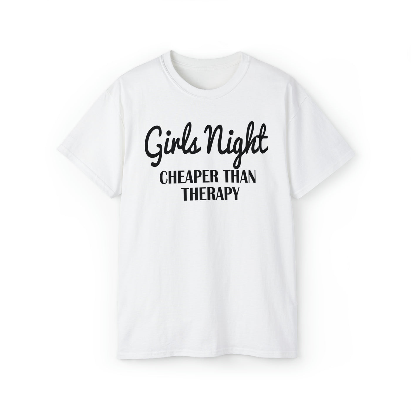 Girls Night is cheaper than therapy Unisex Ultra Cotton Tee
