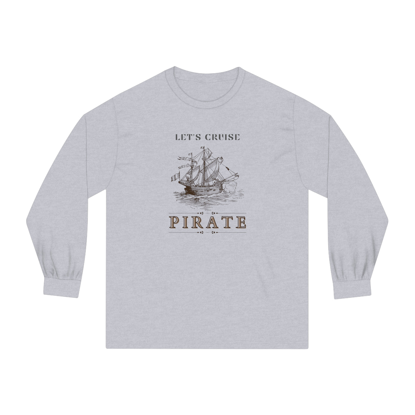 Let's Cruise Pirates Unisex Long Sleeve T-Shirt