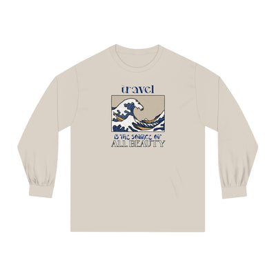 Travel is the source of all beauty Unisex Classic Long Sleeve T-Shirt