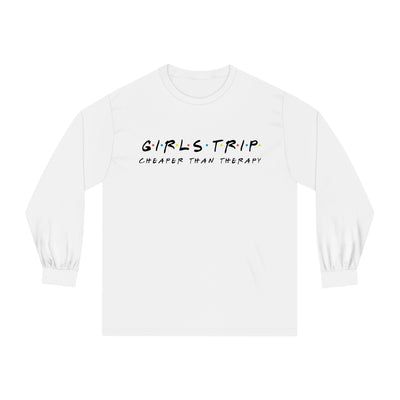 Girls Trip Cheaper than Therapy Unisex Classic Long Sleeve T-Shirt